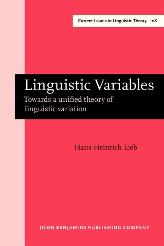 9781556195624: Linguistic Variables: Towards a unified theory of linguistic variation (Current Issues in Linguistic Theory)