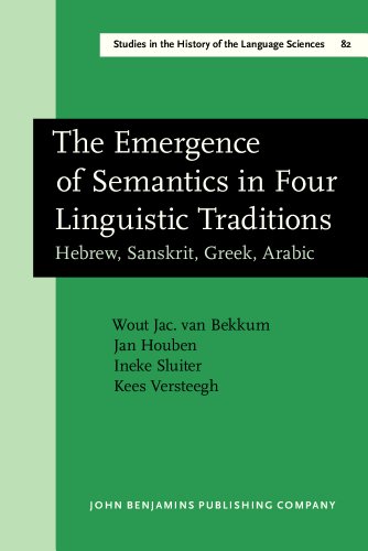 Stock image for The Emergence of Semantics in Four Linguistic Traditions: Hebrew, Sanskrit, Greek, Arabic (Studies in the History of the Language Sciences) for sale by Books From California
