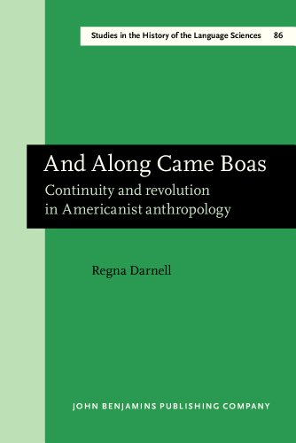 9781556196232: And Along Came Boas: Continuity and revolution in Americanist anthropology (Studies in the History of the Language Sciences)