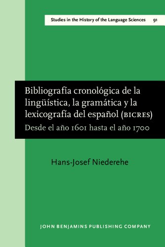 Beispielbild fr Bibliografa cronolgica de la lingstica, la gramtica y la lexicografa del espaol (BICRES II): Desde el . of the Language Sciences) (Spanish Edition) zum Verkauf von Books From California