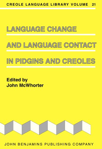 Language Change and Language Contact in Pidgins and Creoles (Creole Language Library)