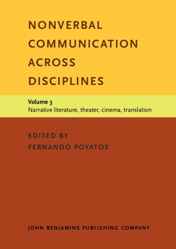 Beispielbild fr Nonverbal Communication across Disciplines: Volume 3: Narrative literature, theater, cinema, translation zum Verkauf von Books From California