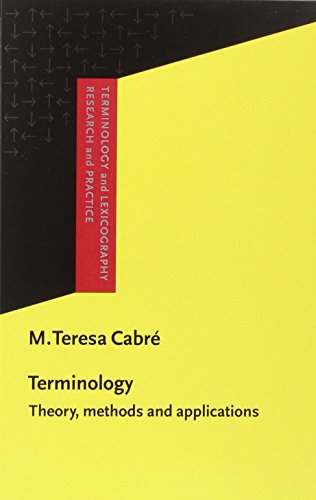 Beispielbild fr Terminology: Theory, methods and applications (Terminology and Lexicography Research and Practice) zum Verkauf von Books From California