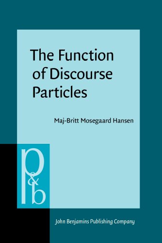 Imagen de archivo de The Function of Discourse Particles: A study with special reference to spoken standard French (Pragmatics & Beyond New Series) a la venta por Books From California