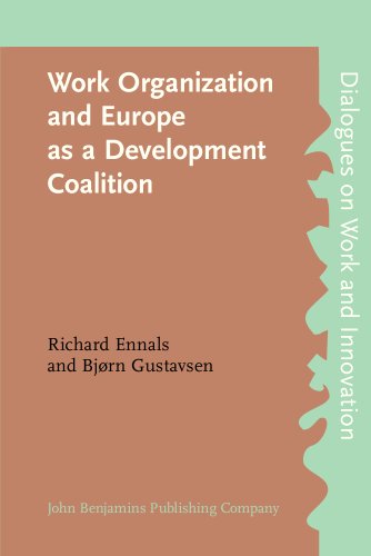 9781556198311: Work Organization and Europe as a Development Coalition (Dialogues on Work and Innovation)