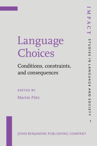 Beispielbild fr Language Choices: Conditions, constraints, and consequences (IMPACT: Studies in Language and Society) zum Verkauf von Books From California