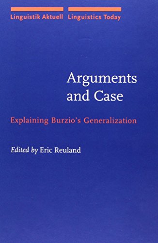 9781556199189: Arguments and Case: Explaining Burzio’s Generalization (Linguistik Aktuell/Linguistics Today)