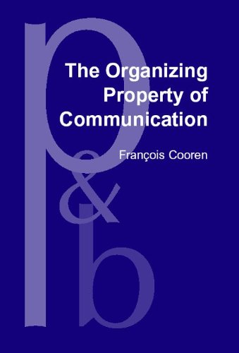 Beispielbild fr The Organizing Property of Communication (Pragmatics Beyond New Series) zum Verkauf von Solr Books