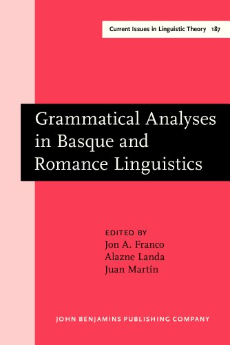 Grammatical Analyses in Basque and Romance Linguistics: Papers in honor of Mario Saltarelli (Curr...