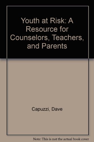 Beispielbild fr Youth at Risk: A Resource for Counselors, Teachers, and Parents zum Verkauf von HPB-Red