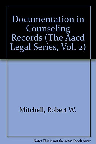 Stock image for Documentation in Counseling Records" (The Aacd Legal Series, Vol. 2) for sale by Bookmans