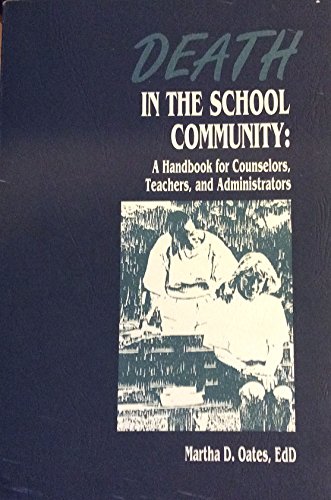Beispielbild fr Death in the School Community: A Handbook for Counselors, Teachers, and Administrators zum Verkauf von Wonder Book