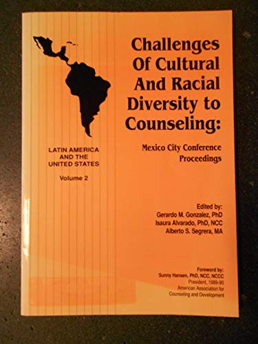 Imagen de archivo de Challenges of Racial and Cultural Diversity to Counseling Vol. 2 : Mexico City Conference Proceedings a la venta por Better World Books
