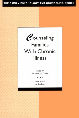 Beispielbild fr Counseling Families With Chronic Illness (The Family Psychology and Counseling) zum Verkauf von Wonder Book