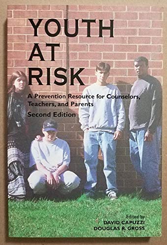 Imagen de archivo de Youth At Risk A Prevention Resource for Counselors, Teachers,and Parents SECOND EDITION a la venta por Boomer's Books
