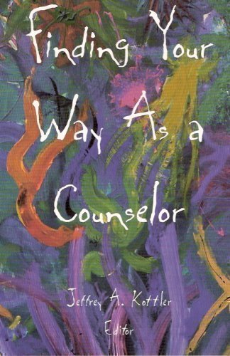 Beispielbild fr Finding Your Way As a Counselor zum Verkauf von Books of the Smoky Mountains