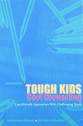 9781556201721: Tough Kids, Cool Counselling: User-friendly Approaches with Challenging Youth