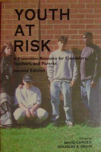 9781556202308: Youth at Risk: A Prevention Resource for Counselors, Teachers and Parents