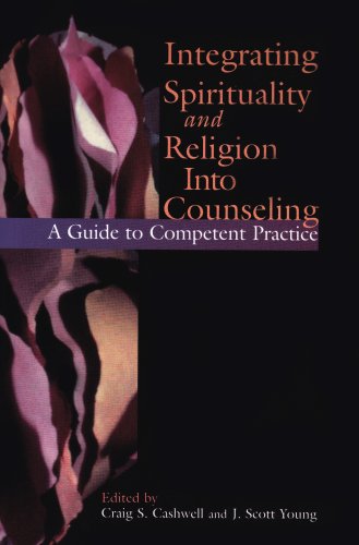 Beispielbild fr Integrating Spirituality And Religion Into Counseling: A Guide To Competent Practice zum Verkauf von BooksRun