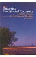 Beispielbild fr The Emerging Professional Counselor: Student Dreams To Professional Realities zum Verkauf von BookHolders