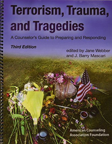 Beispielbild fr Terrorism, Trauma And Tragedies: A Counselor's Guide To Preparing And Responding zum Verkauf von HPB-Ruby
