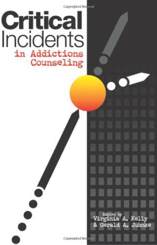 Stock image for Critical Incidents In Addictions Counseling for sale by Wonder Book