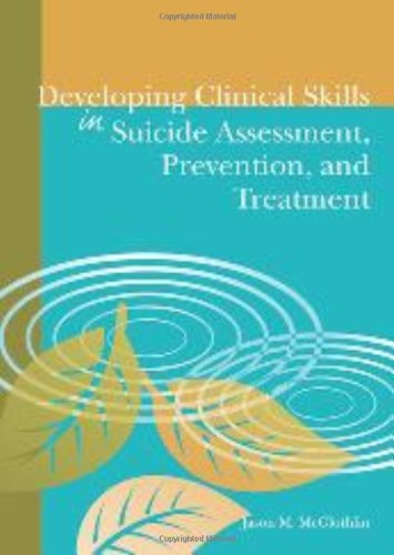 9781556202728: Developing Clinical Skills in Suicide Assessment, Prevention, and Treatment