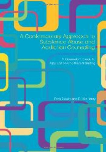 Beispielbild fr A Contemporary Approach to Substance Abuse and Addiction Counseling: A Counselor's Guide to Application and Understanding zum Verkauf von BooksRun