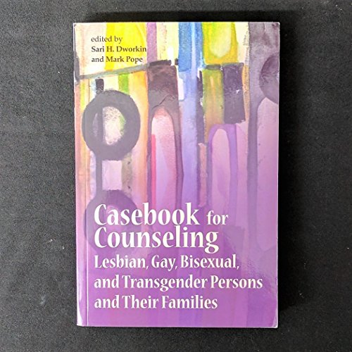 Stock image for Casebook for Counseling Lesbian, Gay, Bisexual, and Transgender Persons and Their Families for sale by Front Cover Books