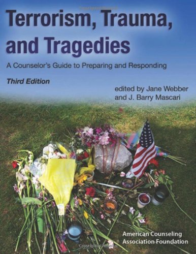 Beispielbild fr Terrorism, Trauma, and Tragedies : A Counselor's Guide to Preparing and Responding zum Verkauf von Better World Books
