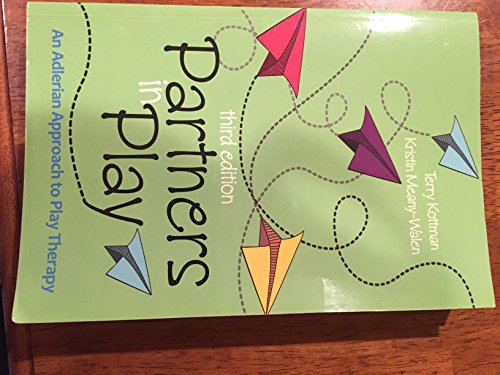 Stock image for Partners in Play: An Adlerian Approach to Play Therapy,3rd Edition for sale by Byrd Books