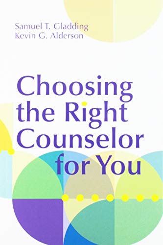 Stock image for Choosing the Right Counselor for You for sale by Revaluation Books