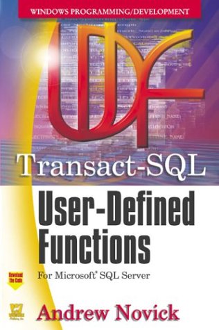 Transact-SQL Server User Defined Functions (9781556220791) by Novick, Andrew