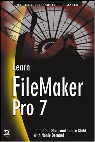 Stock image for Learn Filemaker Pro 7 for sale by Books Puddle