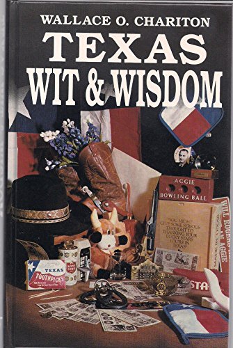 Imagen de archivo de Texas Wit and Wisdom a la venta por Ergodebooks