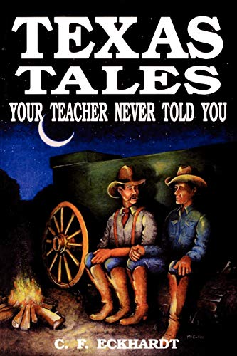 Imagen de archivo de Texas Tales Your Teacher Never Told You a la venta por WorldofBooks