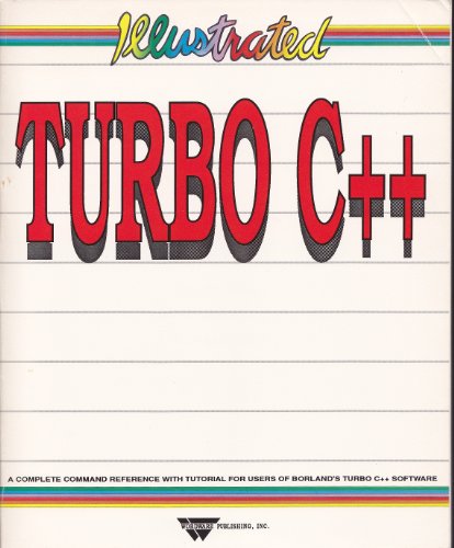 Illustrated Turbo C++ (9781556221903) by Wang, Wally; Bibb, Kenneth