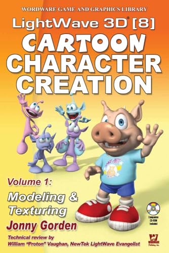 9781556222535: Lightwave 3D 8 Cartoon Character Creation: Modeling & Texturing (1)