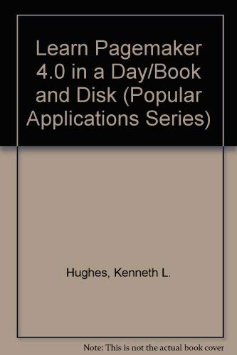 Stock image for Learn PageMaker 4.0 in a Day: For the IBM-PC, PS/2 and Compatibles (Popular Applications) for sale by Hay-on-Wye Booksellers