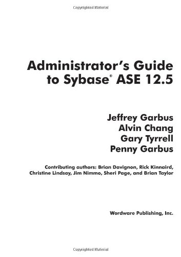 Imagen de archivo de Administrator's Guide to Sybase ASE 12.5 a la venta por Better World Books: West