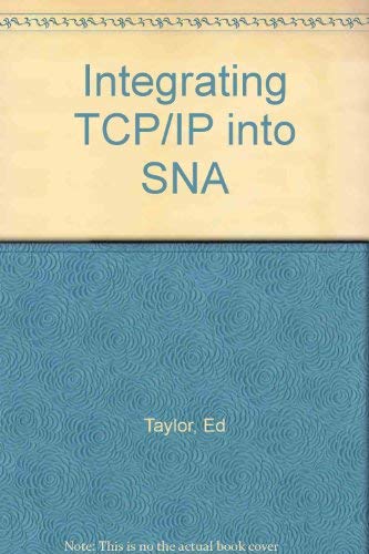 Integrating Tcp/Ip into Sna (9781556223402) by Taylor, Ed