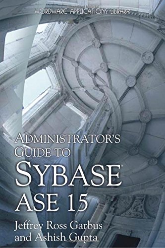 9781556223600: Administrator's Guide to Sybase ASE 15