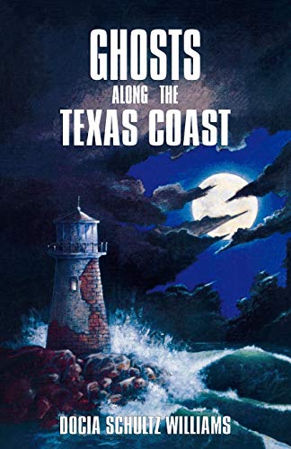Beispielbild fr Ghosts Along the Texas Coast zum Verkauf von Books From California