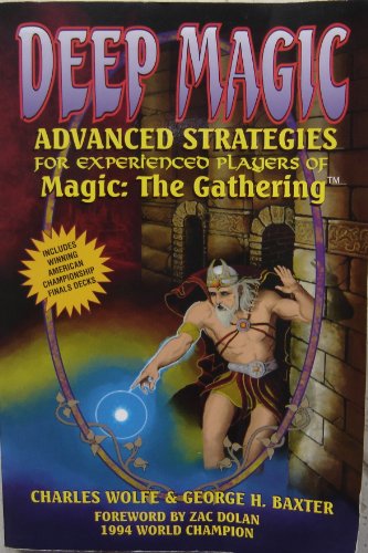 Stock image for Deep Magic: Advanced Strategies for Experienced Players of Magic : The Gathering for sale by Read&Dream