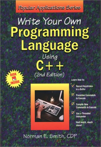 9781556224928: Write Your Own Programming Language Using C++ (Popular Applications S.)