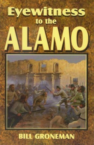 Imagen de archivo de Eyewitness to the Alamo a la venta por Wonder Book