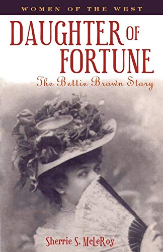 Daughter of Fortune: The Bettie Brown Story