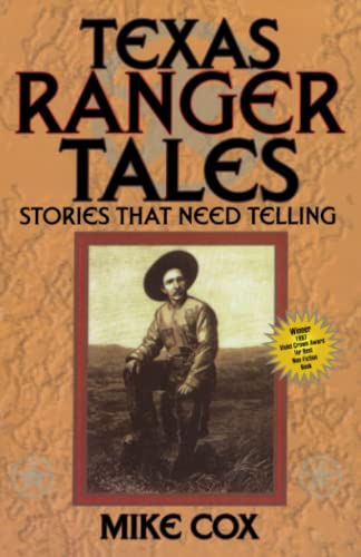 Texas Ranger Tales: Stories That Need Telling