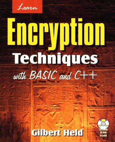 Learn Encryption Techniques with BASIC and C++ (Unopened CD.-ROM).