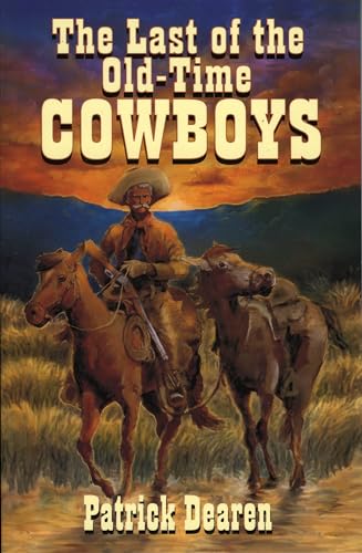 Stock image for The Last of The Old-Time Cowboys for sale by HPB-Red